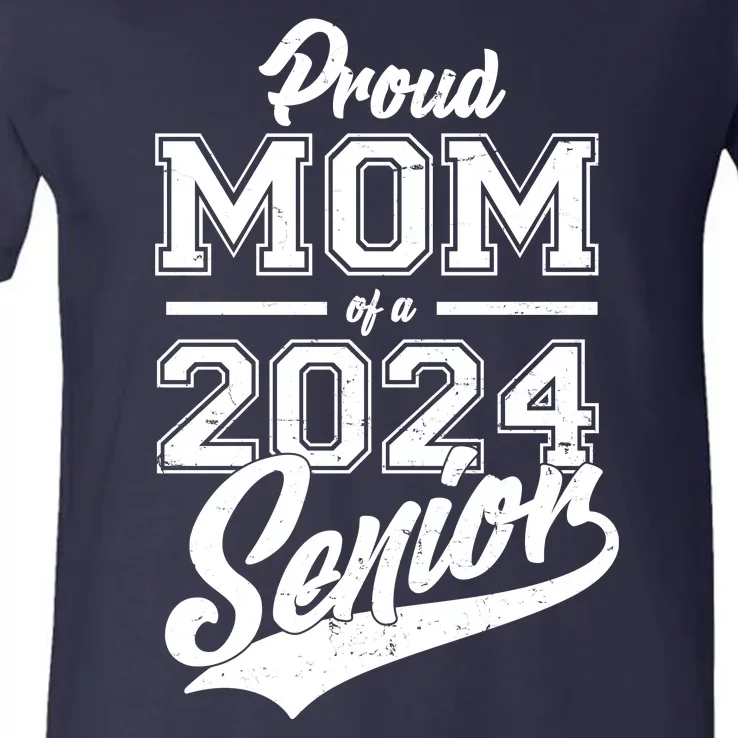 Proud Mom Of A 2024 Senior Grad V-Neck T-Shirt