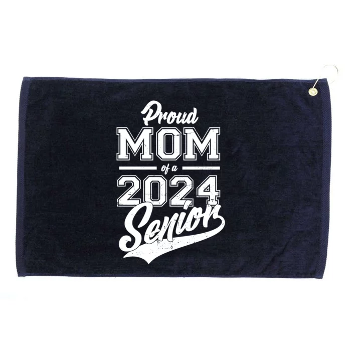 Proud Mom Of A 2024 Senior Grad Grommeted Golf Towel