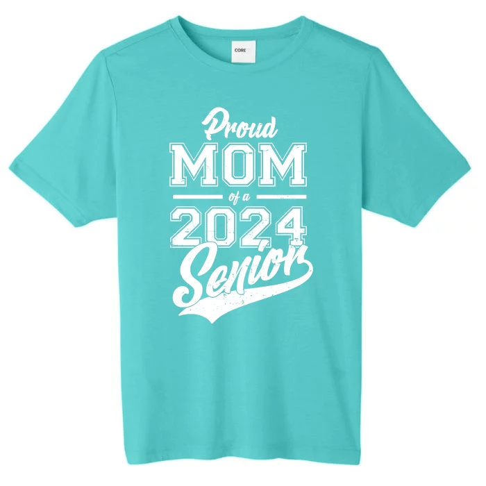 Proud Mom Of A 2024 Senior Grad ChromaSoft Performance T-Shirt