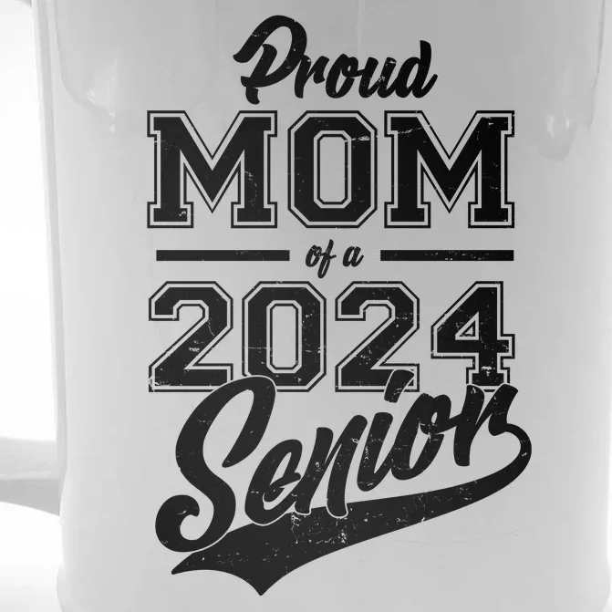 Proud Mom Of A 2024 Senior Grad Front & Back Beer Stein