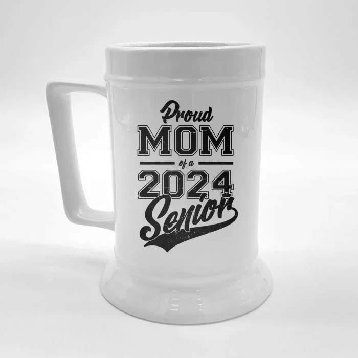 Proud Mom Of A 2024 Senior Grad Front & Back Beer Stein