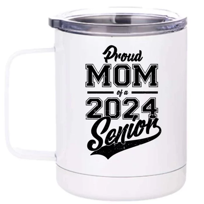 Proud Mom Of A 2024 Senior Grad Front & Back 12oz Stainless Steel Tumbler Cup