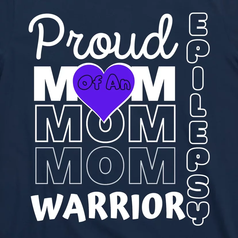 Proud Mom Of A Epilepsy Warrior T-Shirt