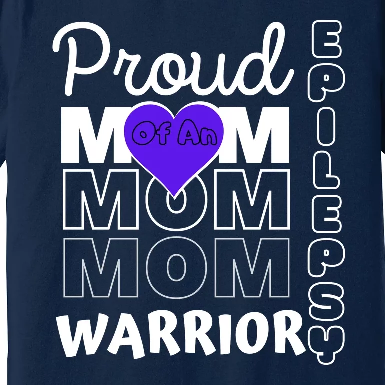 Proud Mom Of A Epilepsy Warrior Premium T-Shirt