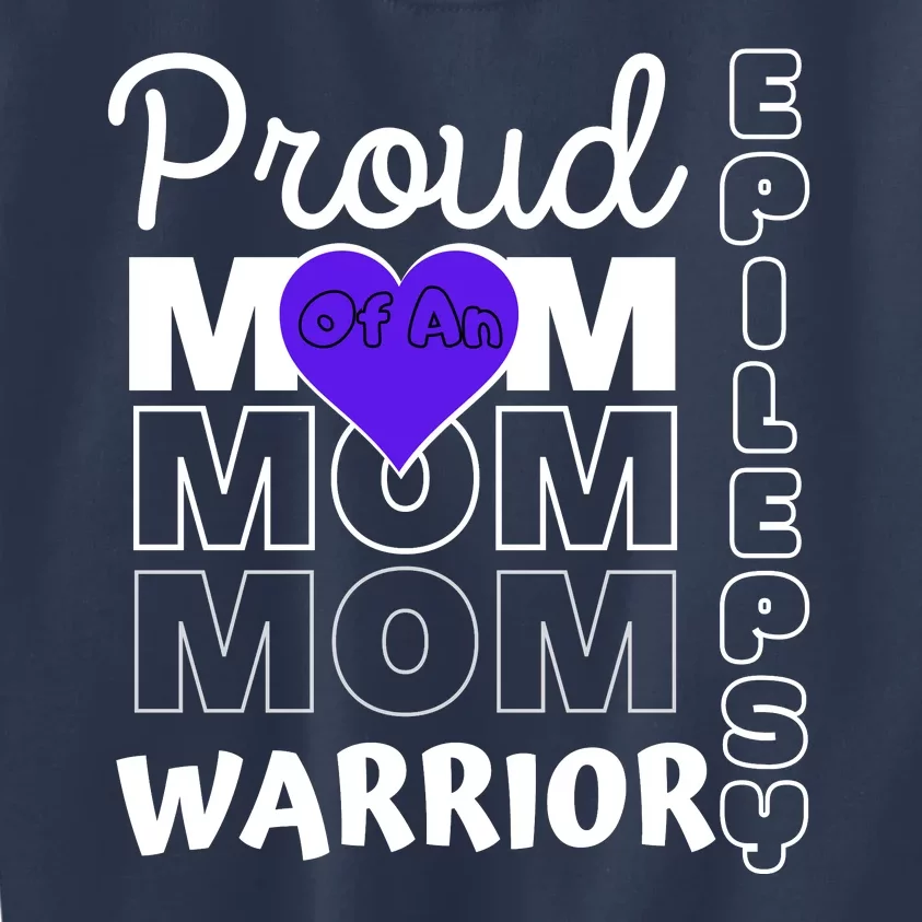 Proud Mom Of A Epilepsy Warrior Kids Sweatshirt