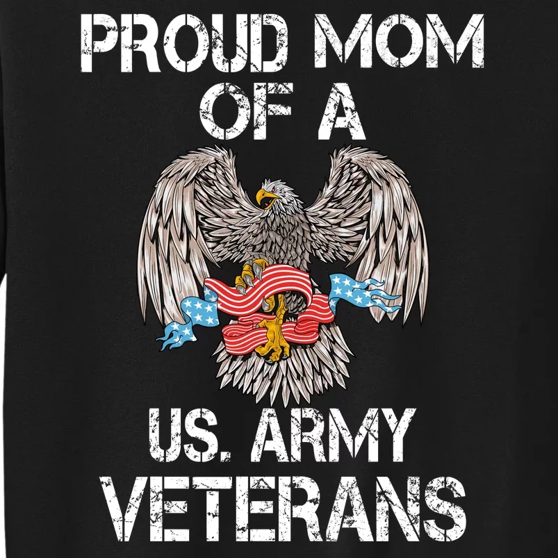 Proud Mom Of A Us Army Veteran Sweatshirt