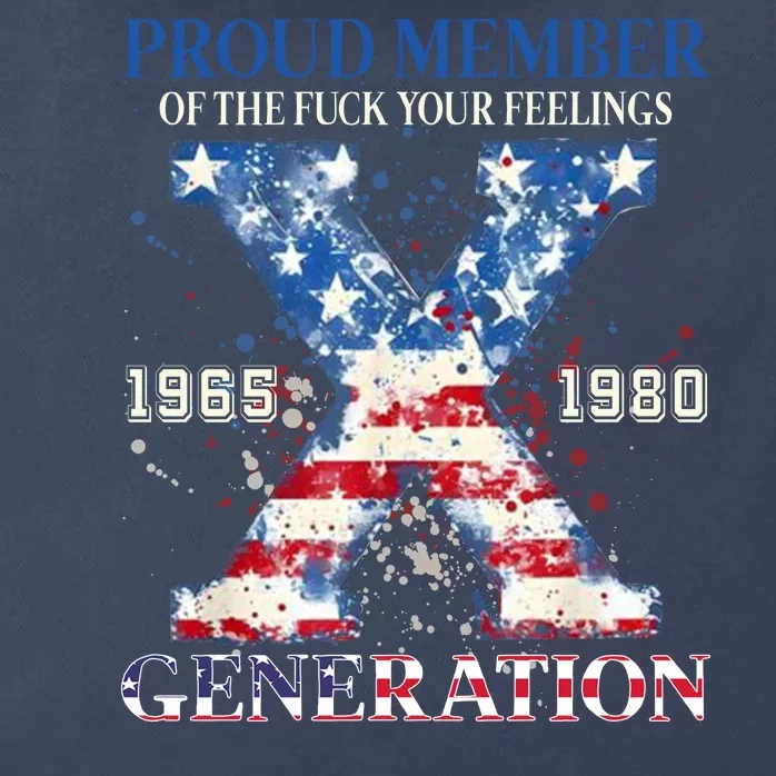 Proud Member Of The Fuck Your Feelings Gen X Usa Zip Tote Bag