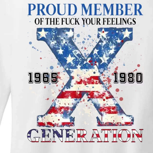 Proud Member Of The Fuck Your Feelings Gen X Usa Womens CVC Long Sleeve Shirt