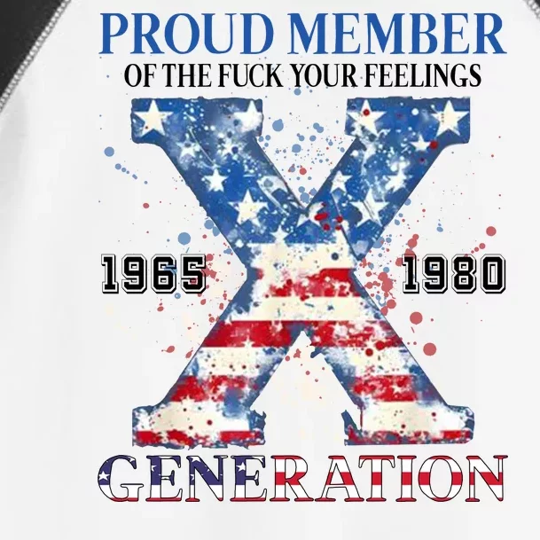 Proud Member Of The Fuck Your Feelings Gen X Usa Toddler Fine Jersey T-Shirt