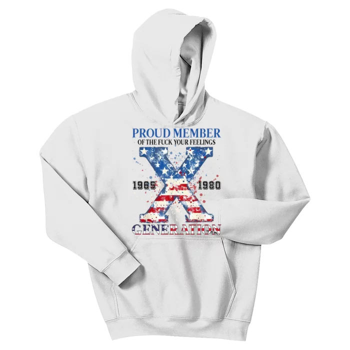 Proud Member Of The Fuck Your Feelings Gen X Usa Kids Hoodie