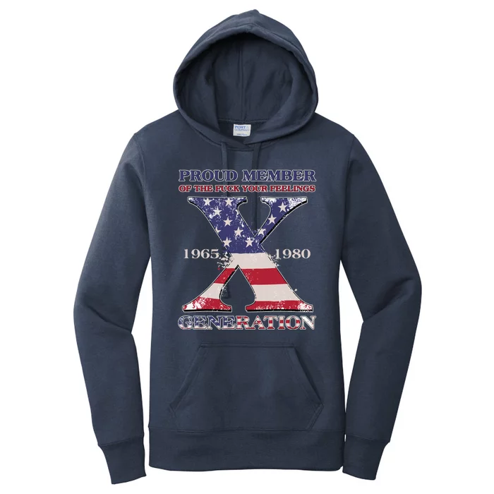 Proud Member Of The Fuck Your Feelings Generation 1965 1980 Gen X Women's Pullover Hoodie