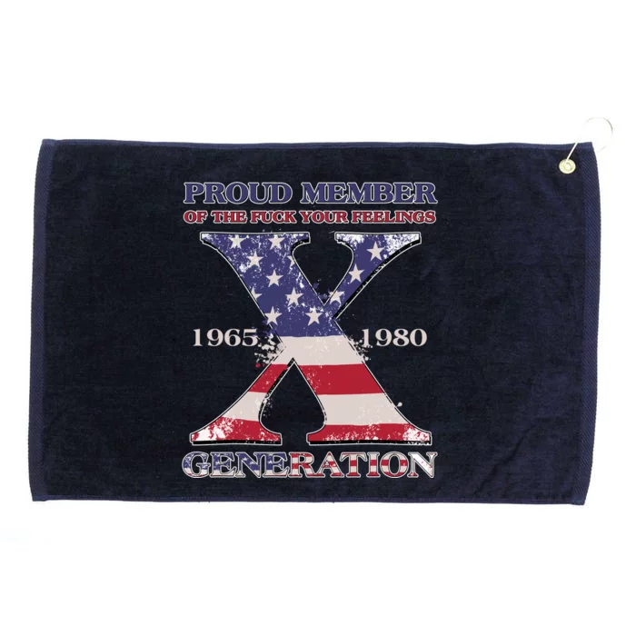 Proud Member Of The Fuck Your Feelings Generation 1965 1980 Gen X Grommeted Golf Towel