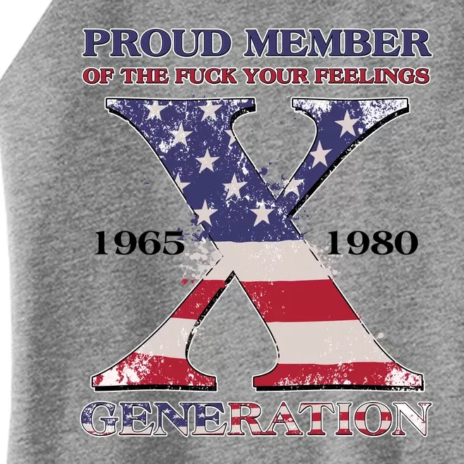 Proud Member Of The Fuck Your Feelings Generation 1965 1980 Gen X Women’s Perfect Tri Rocker Tank