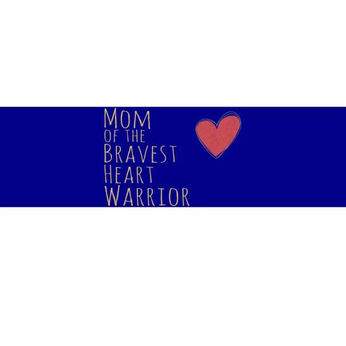 Proud Mom Of Bravest Heart Warrior Chd Awareness Congenital Gift Bumper Sticker