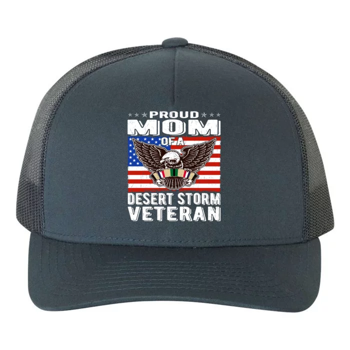 Proud Mom Of Desert Storm Veteran Persian Gulf War Veterans Cute Gift Yupoong Adult 5-Panel Trucker Hat