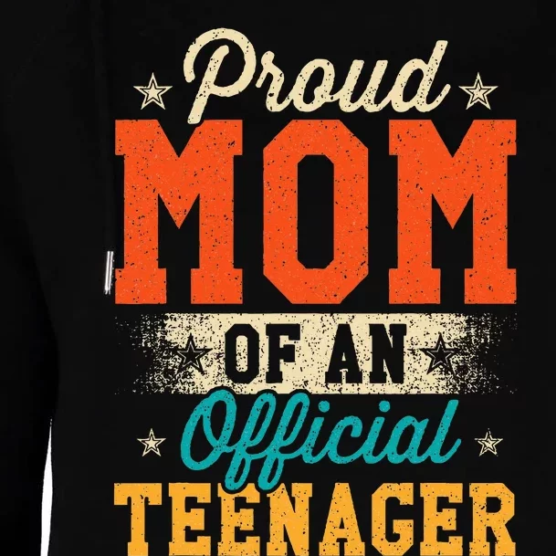 Proud Mom Of Teenager 13th Birthday Gift Womens Funnel Neck Pullover Hood