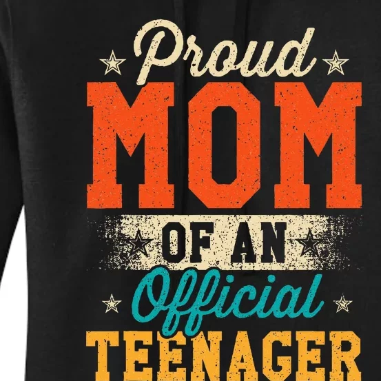 Proud Mom Of Teenager 13th Birthday Gift Women's Pullover Hoodie