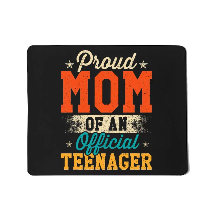 Proud Mom Of Teenager 13th Birthday Gift Mousepad