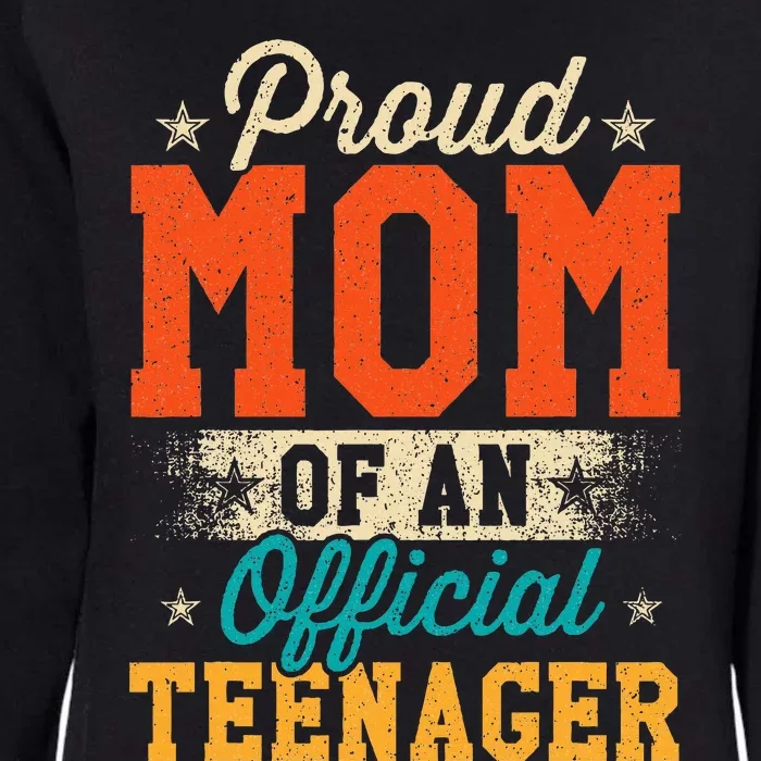 Proud Mom Of Teenager 13th Birthday Gift Womens California Wash Sweatshirt