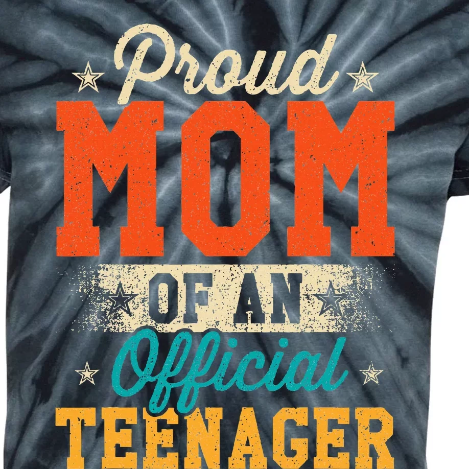 Proud Mom Of Teenager 13th Birthday Gift Kids Tie-Dye T-Shirt