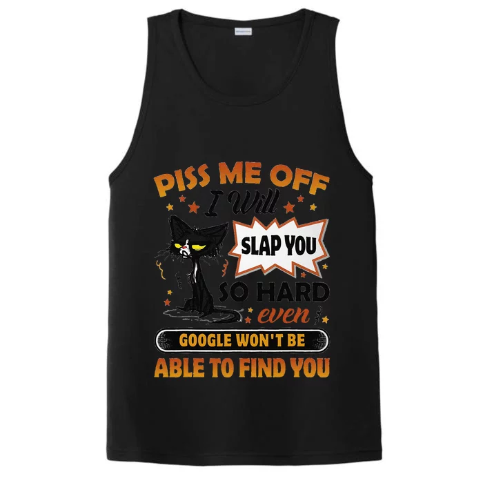 Piss Me Off I Will Slap You So Hard Funny Black Cat Sarcasm Performance Tank