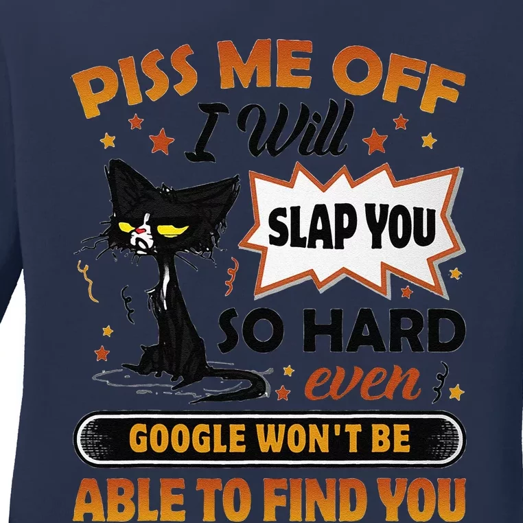 Piss Me Off I Will Slap You So Hard Funny Black Cat Sarcasm Ladies Long Sleeve Shirt