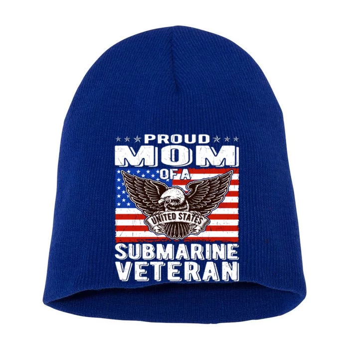 Proud Mom Of Us Submarine Veteran Patriotic Military Mother Gift Short Acrylic Beanie