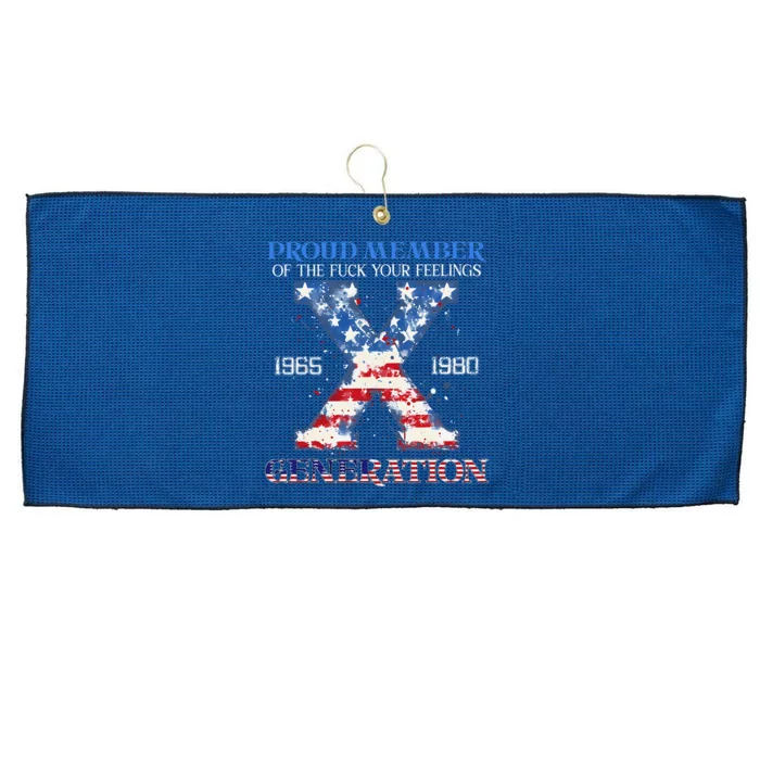 Proud Member Of The Fuck Your Feelings Gen X Usa 4th Of July Large Microfiber Waffle Golf Towel