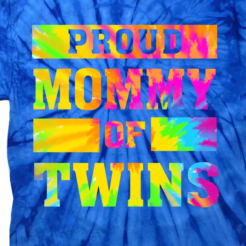 Proud Mommy Of Twins Gift Mother Twin Mom Cute Gift Tie-Dye T-Shirt