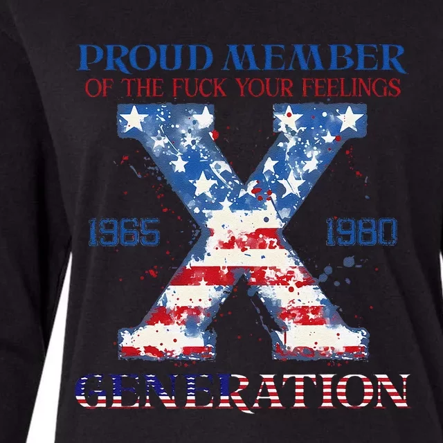 Proud Member Of The Fuck Your Feelings Gen X Usa 4th Of July Womens Cotton Relaxed Long Sleeve T-Shirt