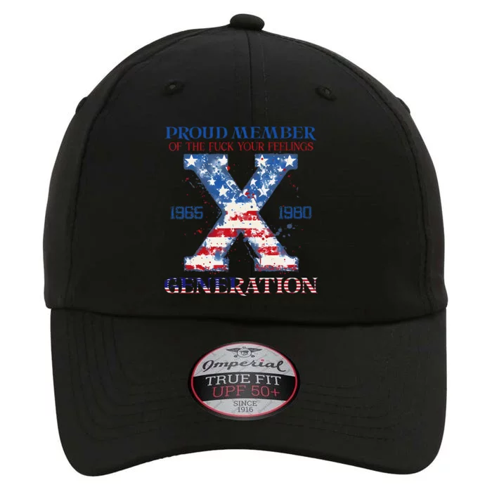 Proud Member Of The Fuck Your Feelings Gen X Usa 4th Of July The Original Performance Cap