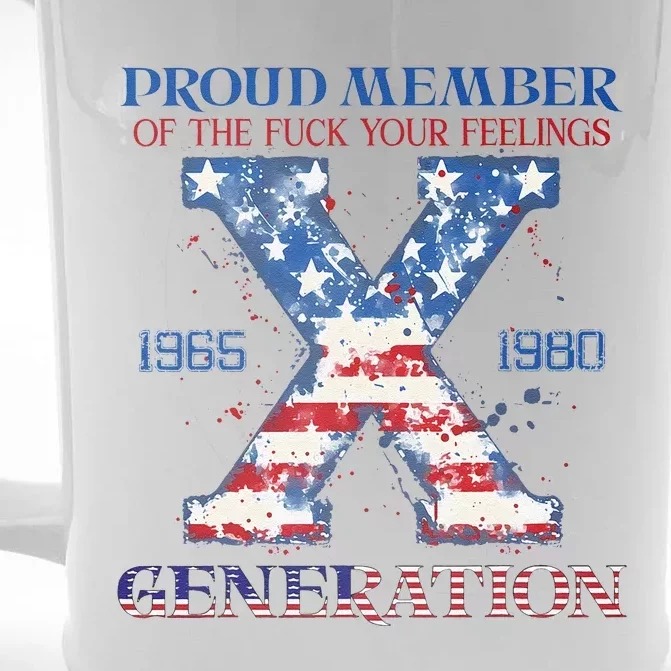 Proud Member Of The Fuck Your Feelings Gen X Usa 4th Of July Front & Back Beer Stein