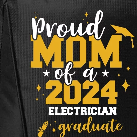 Proud Mom Of A Class Of 2024 Electrician Graduate Senior Fun City Backpack