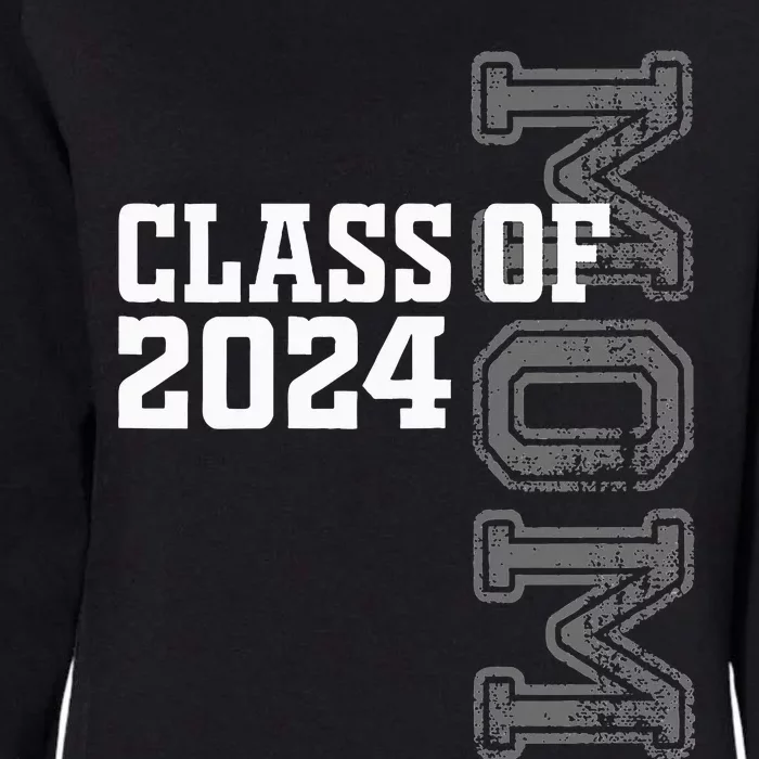 Proud Mom Of A Class Of 2024 Graduate Senior 24 Graduation Womens California Wash Sweatshirt