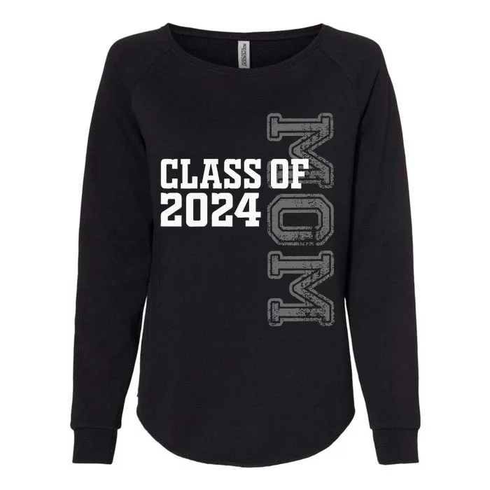 Proud Mom Of A Class Of 2024 Graduate Senior 24 Graduation Womens California Wash Sweatshirt