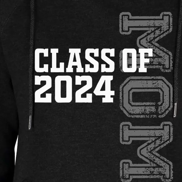 Proud Mom Of A Class Of 2024 Graduate Senior 24 Graduation Womens Funnel Neck Pullover Hood