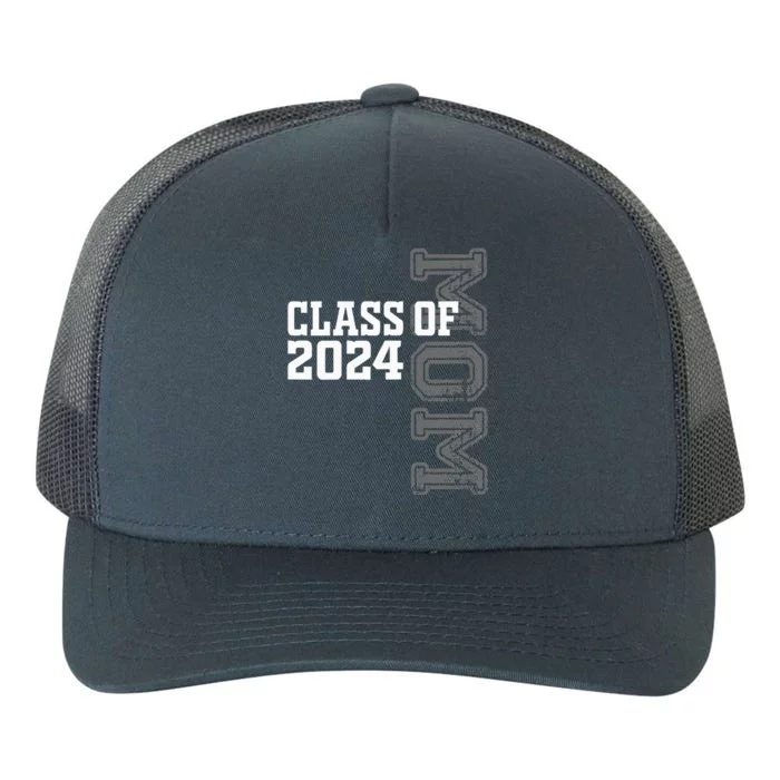 Proud Mom Of A Class Of 2024 Graduate Senior 24 Graduation Yupoong Adult 5-Panel Trucker Hat