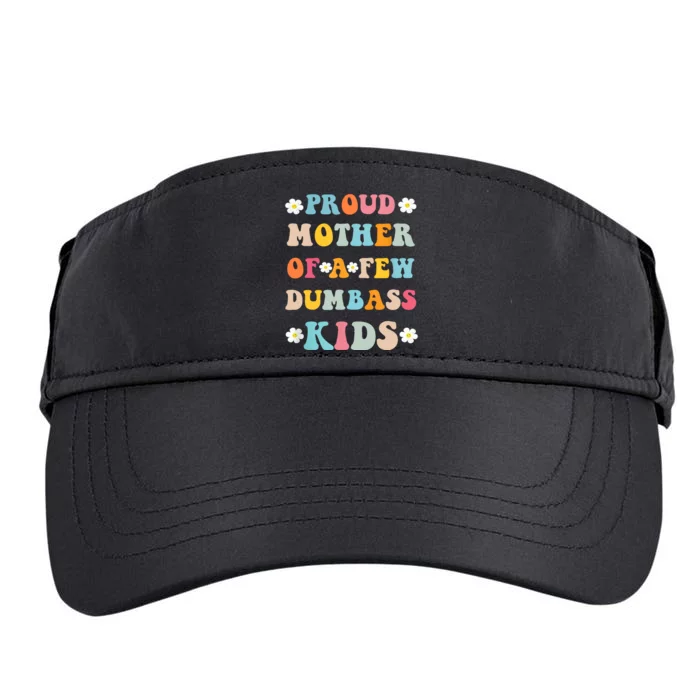 Proud Mother Of A Few Dumbass Stepmom Mothers Day Adult Drive Performance Visor