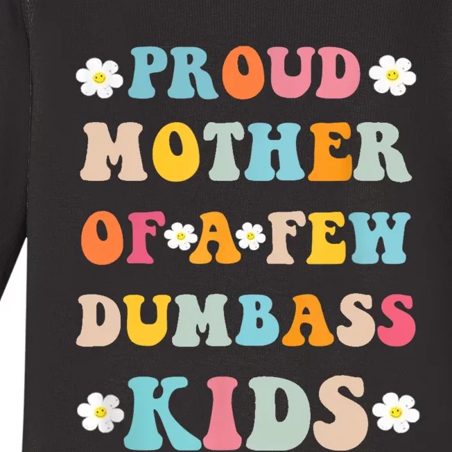 Proud Mother Of A Few Dumbass Stepmom Mothers Day Baby Long Sleeve Bodysuit