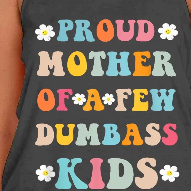 Proud Mother Of A Few Dumbass Stepmom Mothers Day Women's Knotted Racerback Tank