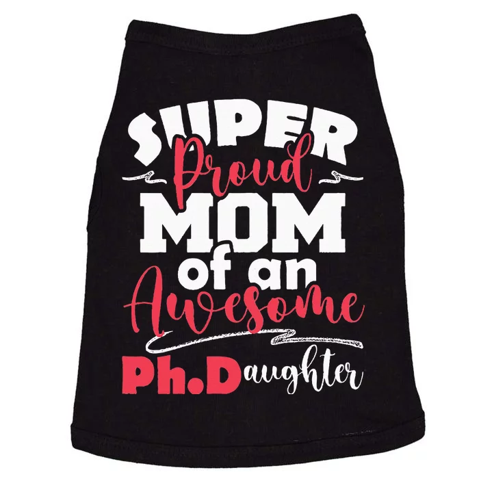 Proud Mom Of Ph.Daughter PhD Graduate Ph.D. Graduation Doggie Tank