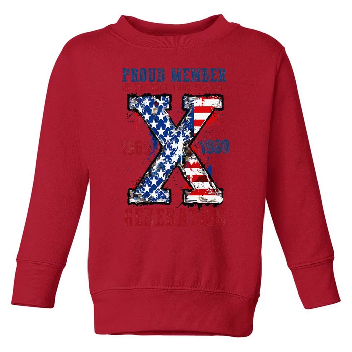 Proud Member Of The Fuck Your Feelings Generation X Toddler Sweatshirt