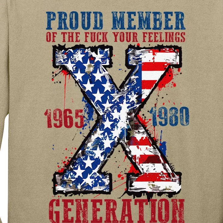 Proud Member Of The Fuck Your Feelings Generation X Long Sleeve Shirt