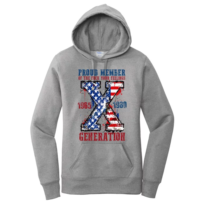 Proud Member Of The Fuck Your Feelings Generation X Women's Pullover Hoodie