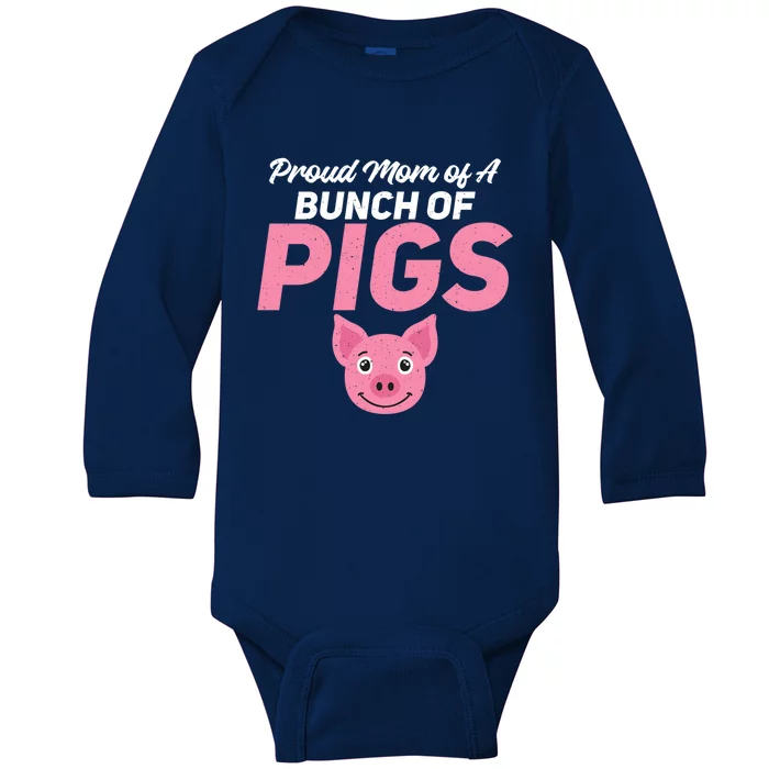 Proud Mom Of A Bunch Of Pigs Family Pig Owner Fun Pig Mom Gift Baby Long Sleeve Bodysuit