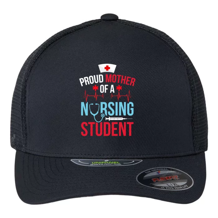 Proud Mother Of A Nursing Student Mom Future Nurse Mom Gift Flexfit Unipanel Trucker Cap