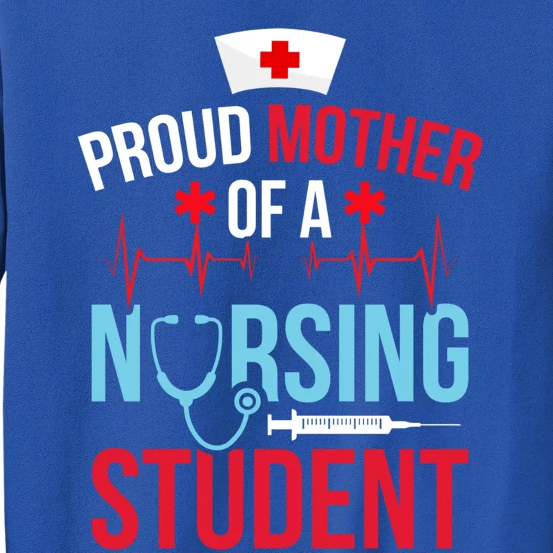 Proud Mother Of A Nursing Student Mom Future Nurse Mom Gift Sweatshirt