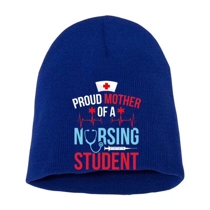 Proud Mother Of A Nursing Student Mom Future Nurse Mom Gift Short Acrylic Beanie