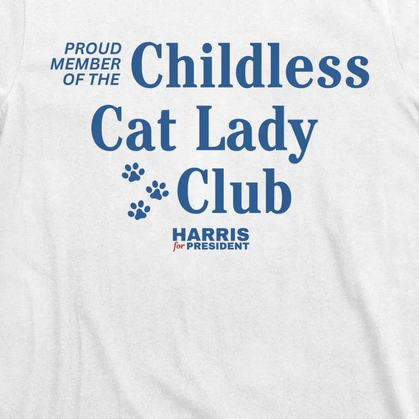 Proud Member Of The Childless Cat Lady Club Harris For President 2024 T-Shirt