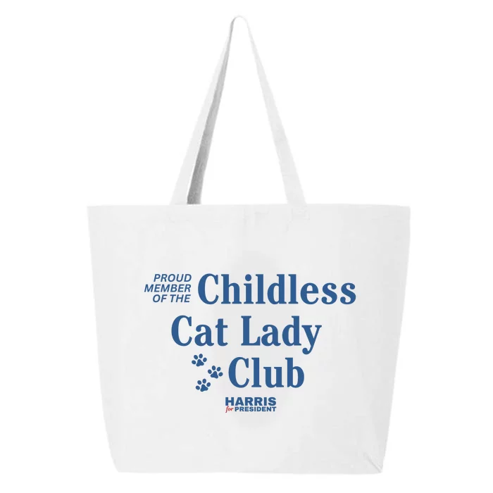 Proud Member Of The Childless Cat Lady Club Harris For President 2024 25L Jumbo Tote